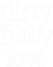 Logo of Dirty Filthy Love image size 515x651