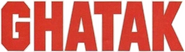 Logo of Ghatak: Lethal image size 606x169