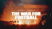 Backdrop of Super League: The War for Football image size 3840x2160