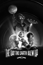 Poster of The Day the Earth Blew Up: A Looney Tunes Movie image size 2000x3000