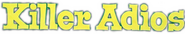 Logo of Killer Adios image size 800x146