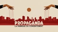 Propaganda : la fabrique du consentement wallpaper 