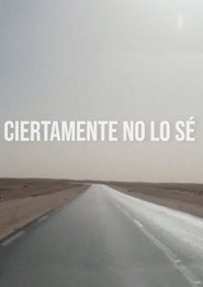 Ciertamente no lo sé