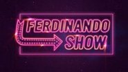 Ferdinando Show  