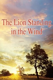 The Lion Standing in the Wind 2015 123movies