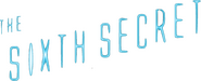 Logo of The Sixth Secret image size 595x242