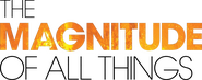 Logo of The Magnitude of All Things image size 2000x790