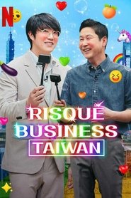 Poster of Risqué Business: Taiwan image size 500x750