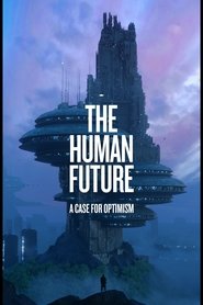 Poster of THE HUMAN FUTURE: A Case for Optimism image size 2000x3000