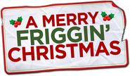 Logo of A Merry Friggin' Christmas image size 519x302