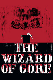 Voir film The Wizard of Gore en streaming