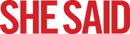 Logo of She Said image size 4047x1061