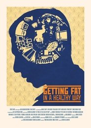 poster Getting Fat in a Healthy Way