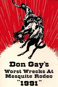 poster Don Gay's Worst Wrecks At Mesquite Rodeo 1991