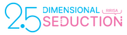 Logo of 2.5 Dimensional Seduction image size 1744x480
