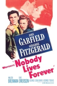 Nobody Lives Forever 1946 123movies