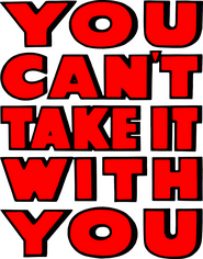 Logo of You Can't Take It with You image size 5528x7063