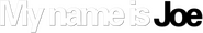 Logo of My Name Is Joe image size 784x127