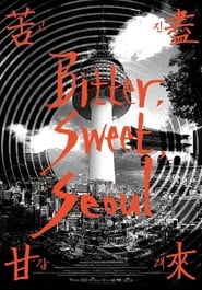 Poster of Bitter, Sweet, Seoul image size 780x1116