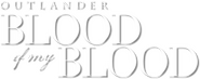 Logo of Outlander: Blood of My Blood image size 761x299