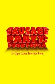Poster of Sausage Party: Foodtopia image size 1700x2550