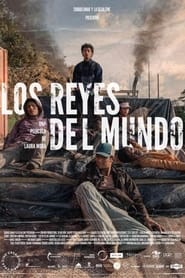 Los reyes del mundo Película Completa HD 1080p [MEGA] [LATINO] 2022