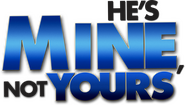 Logo of He's Mine Not Yours image size 2226x1268