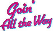 Logo of Goin' All the Way! image size 861x510