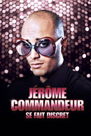 Jérôme Commandeur se fait discret Poster