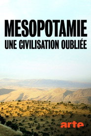 Mésopotamie : une civilisation oubliée
