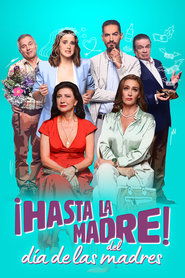 ¡Hasta la madre del día de las madres! Película Completa 1080p [MEGA] [LATINO] 2023