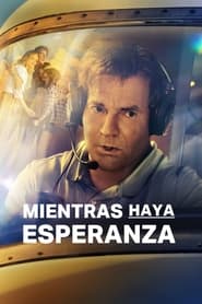 Mientras Haya Esperanza Película Completa 1080p [MEGA] [LATINO] 2023