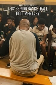 LHS Senior High Basketball Documentary (A Crosstown War)