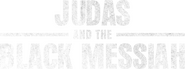 Logo of Judas and the Black Messiah image size 3459x1299