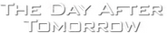 Logo of The Day After Tomorrow image size 791x157