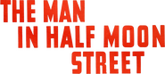 Logo of The Man in Half Moon Street image size 1018x457
