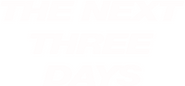 Logo of The Next Three Days image size 1154x537