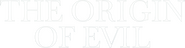 Logo of The Origin of Evil image size 1623x420