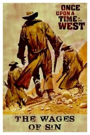 Once Upon a Time in the West: The Wages of Sin