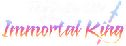 Logo of The Daily Life of the Immortal King image size 784x290
