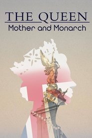 poster The Queen: Mother and Monarch