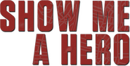 Logo of Show Me a Hero image size 583x297