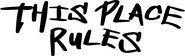 Logo of This Place Rules image size 3267x992