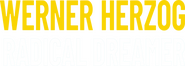 Logo of Werner Herzog - Radikaler Träumer image size 3075x1098