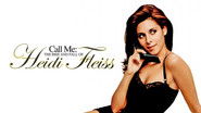 Backdrop of Call Me: The Rise and Fall of Heidi Fleiss image size 1280x720
