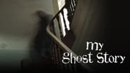 My Ghost Story  