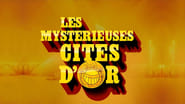 Les Mystérieuses Cités d'or  