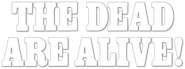 Logo of The Dead Are Alive image size 796x296
