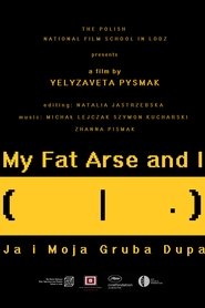 poster My Fat Arse and I