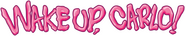 Logo of Wake Up, Carlo! image size 1062x206